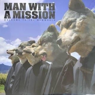 MAN WITH A MISSION/ WELCOME TO THE NEWWORLDޥ󡦥ߥå/ 륫ࡦȥ˥塼
