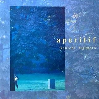 藤本健一/アペリティフ FUJIMOTO KENICHI/APERITIF - 中古