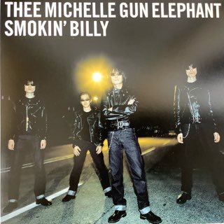ߥå륬󥨥ե/⡼ӥ꡼MICHELLE GUN ELEPHANT/SMOKINBILLY
