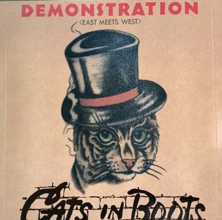 キャッツインブーツ/デモンストレーション　　CAT’S IN BOOTS/DEMONSTRATION