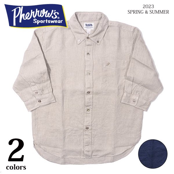 フェローズ 23S-P7BD1 ボタンダウンシャツ 7分袖 フレンチリネン FRENCH LINEN SHIRTS  PHERROWS[2023年春夏新作] - セルロイド CELLULOID