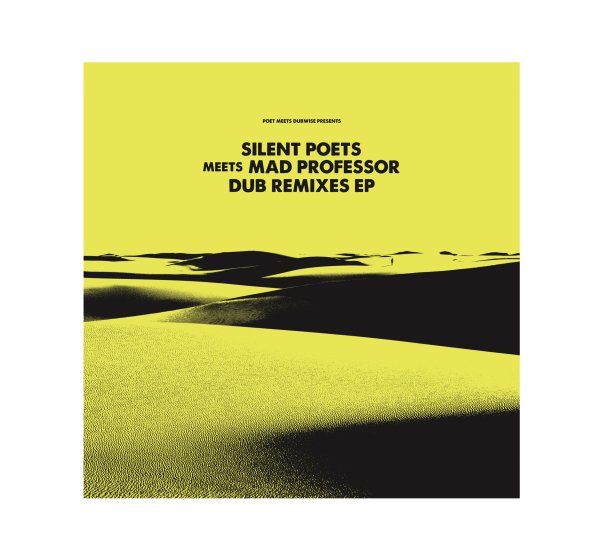 SILENT POETS MEETS MAD PROFESSOR DUB REMIXES EP / SILENT POETS