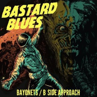 BAYONETS & B SIDE APPROACH/BASTARD BLUES