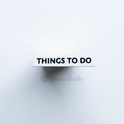 THINGS TO DO