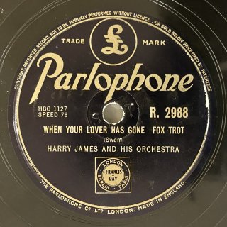ハリー・ジェイムス(tp:1916-83)：ウェン・ユア・ラヴァー・ハズ・ゴーン／コンフェッシン