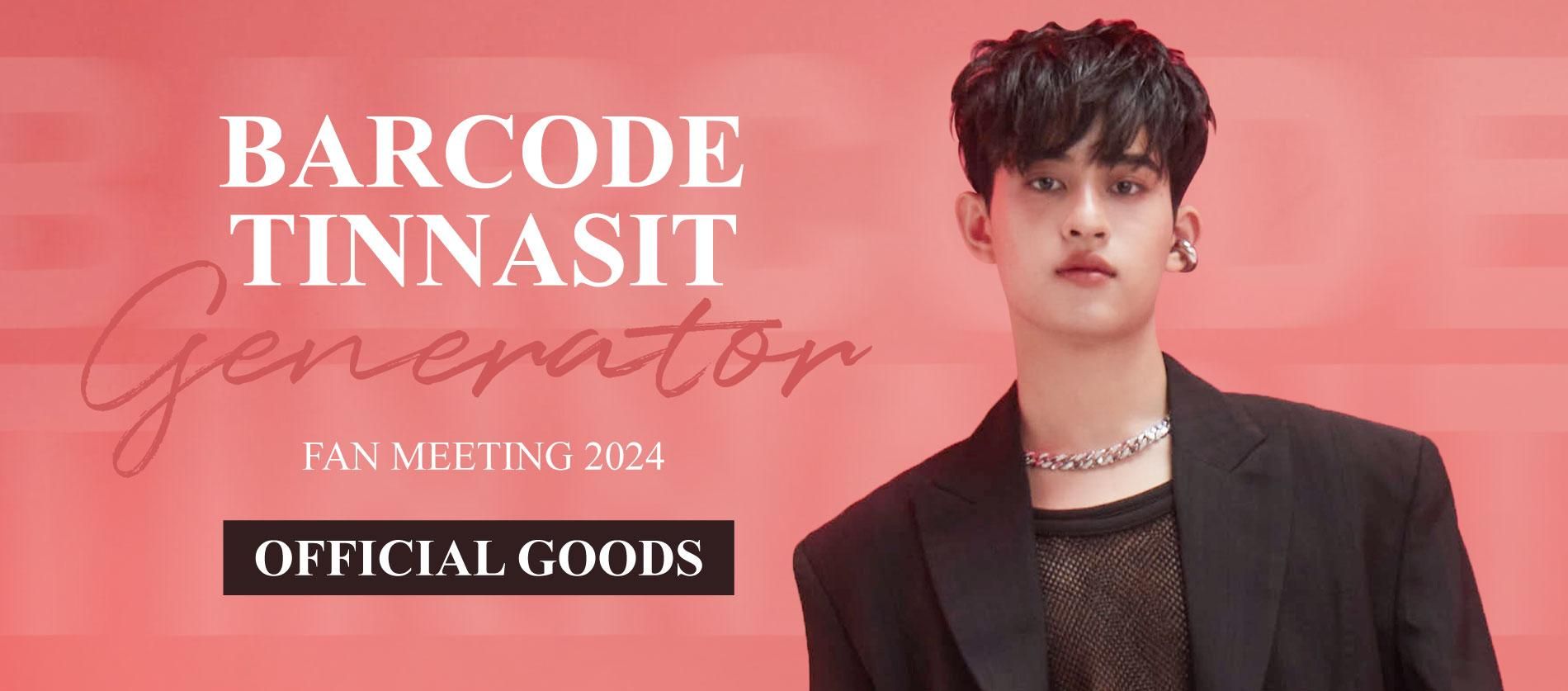 BARCODE TINNASIT FANMEETING 2024 Generator ե륰å