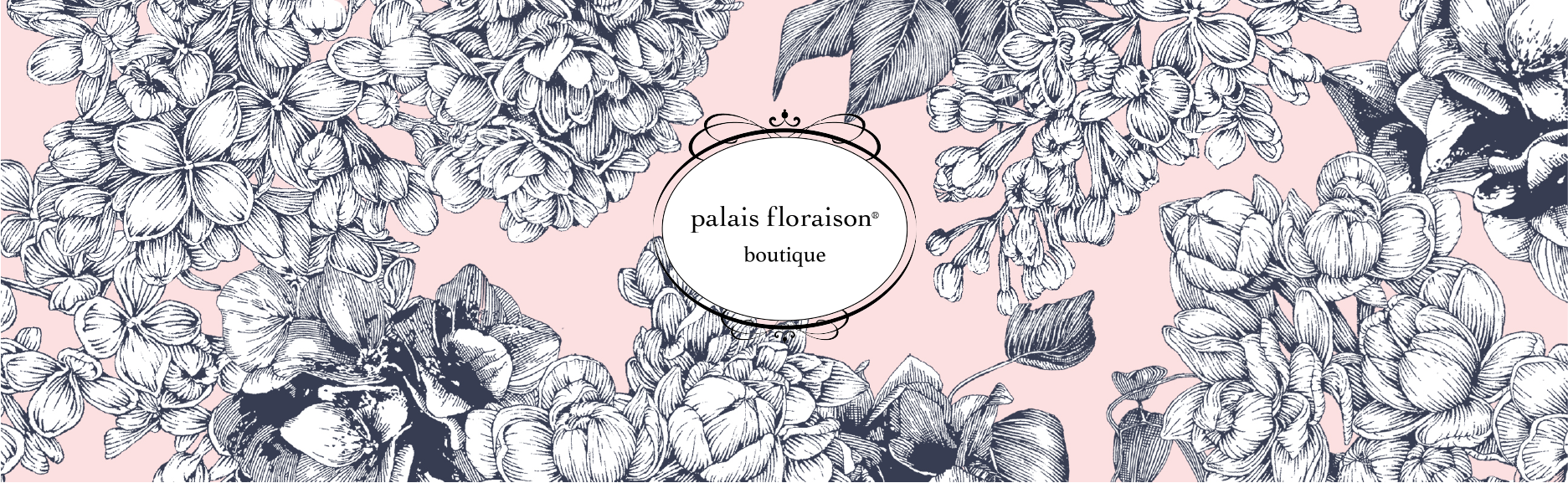 palais floraison boutique