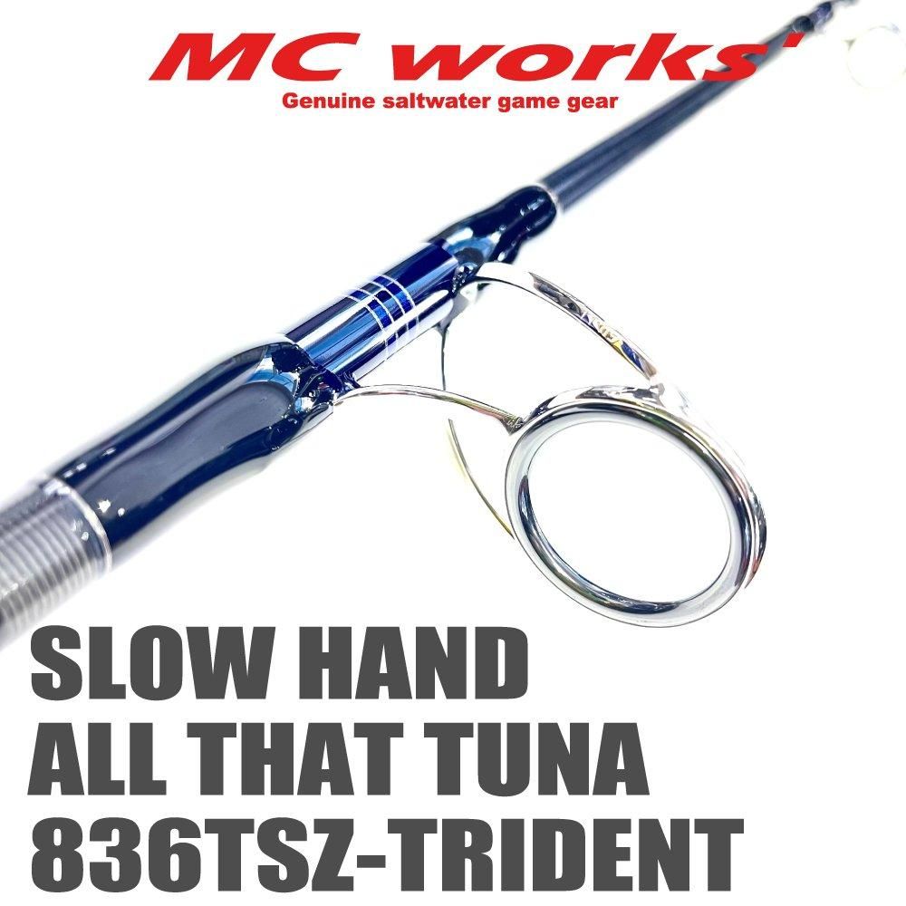 SLOW HAMD 836TSZ-TRIDENT ALL THAT TUNA 【スローハンド836TSZ