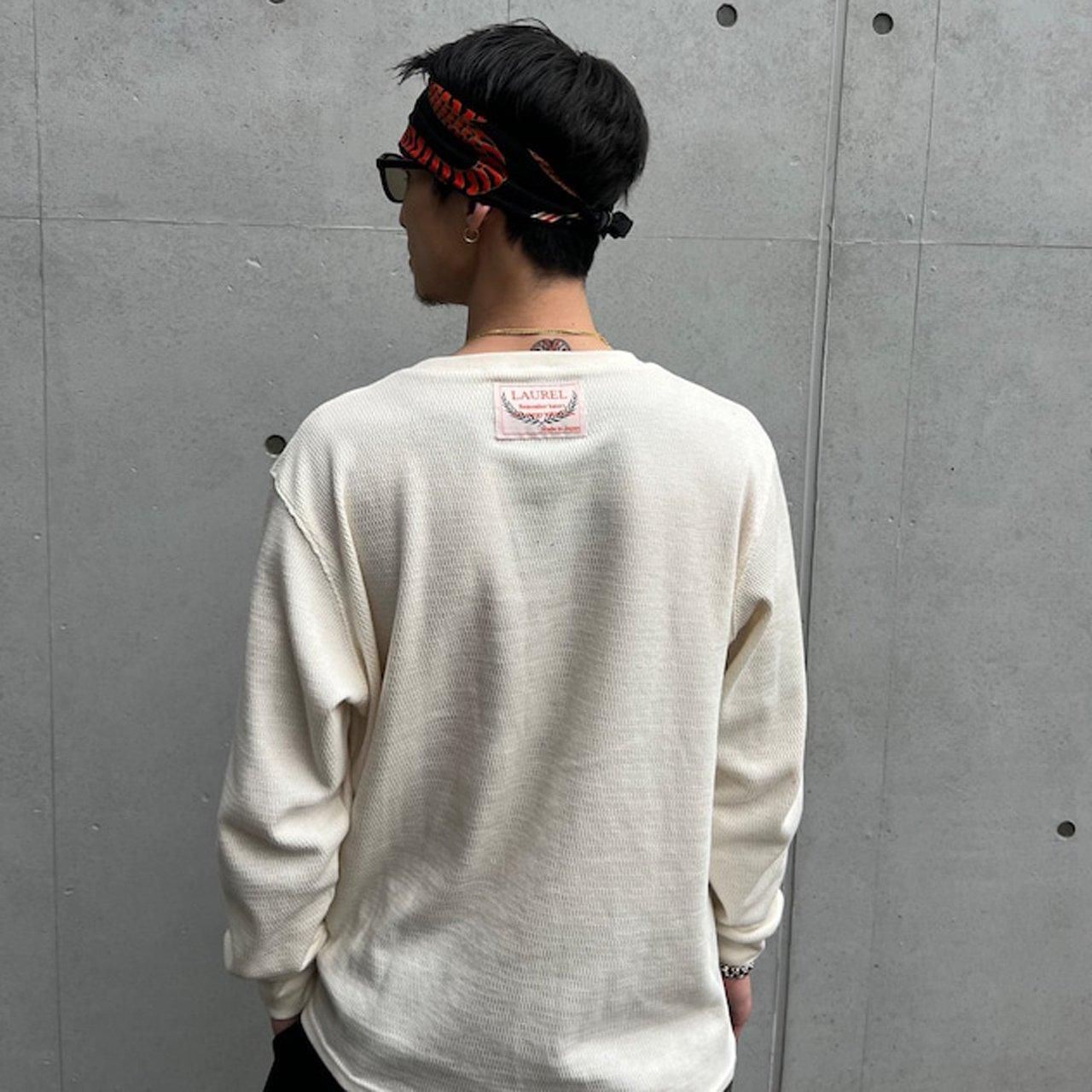 one by 1 LAUREL(ローレル)
Thermal L/S Tee
サーマルロングスリーブTシャツ
長袖Tee
カジュアル
ストリート
