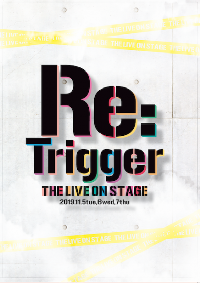 Re:Trigger THE LIVE ON STAGE١DVD