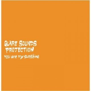GLARE SOUNDS PROJECTION『You are my sunshine』