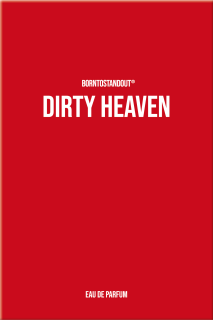 BORNTOSTANDOUT - DIRTY HEAVEN