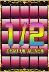 WS1/2 DEAD OR ALIVEԡ