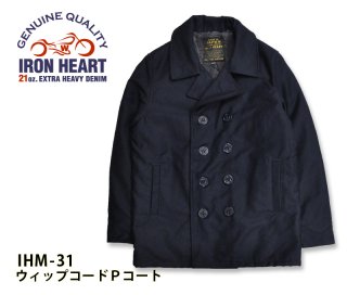 【IRON HEART/アイアンハート】ウィップコードPコート IHM-31