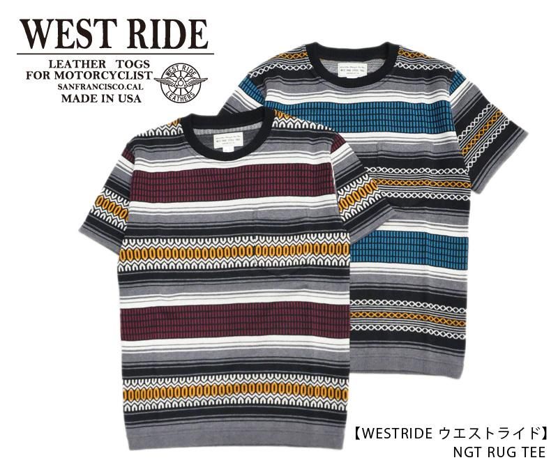 WEST RIDE/ウエストライド】Tシャツ/NGT RUG TEE REAL DEAL仙台(リアル