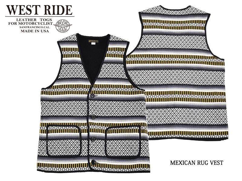 【WESTRIDE/ウエストライド】ベスト/MEXICAN RUG VEST：MB1726 REAL DEAL(リアルディール仙台)