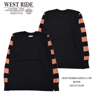 WEST RIDE/ȥ饤ɡۥ󥰥꡼/HEAVY BORDER SLEEVE L/S TEE2021SS COLOR BK/DPK:PLAIN