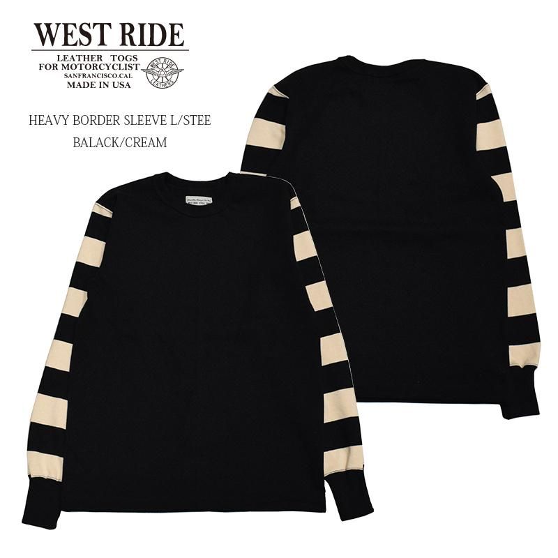 WEST RIDE/ウエストライド】ロングスリーブ/HEAVY BORDER SLEEVE WEST RIDE/ウエストライド】ロングスリーブ/HEAVY BORDER SLEEVE
