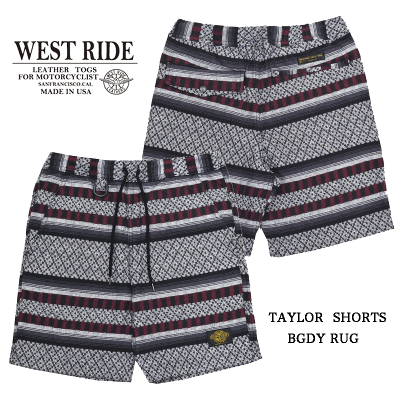 WESTRIDE/ウエストライド】ショーツ/TAYLOR SHORTS BGDY RUG WESTRIDE/ウエストライド】ショーツ/TAYLOR SHORTS BGDY RUG