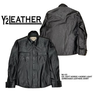 【Y'2 LEATHER/ワイツーレザー】レザーシャツ/ OIL SOFT HORSE & HORSE LIGHT (EMBOSSED LEATHER) SHIRT　WJ-03