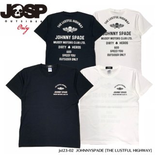 【JOHNNY SPADE/ジョニースペード】Tシャツ/THE LUSTFUL HIGHWAY：jst23-02