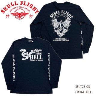 【SKULL FLIGHT/スカルフライト】ロングスリーブTシャツ/FROM HELL：SFLT23-03