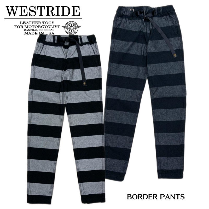 WEST RIDE/ウエストライド】ボトム/ BORDER LONG PANTS / MBS2409－REAL DEAL (リアルディール)