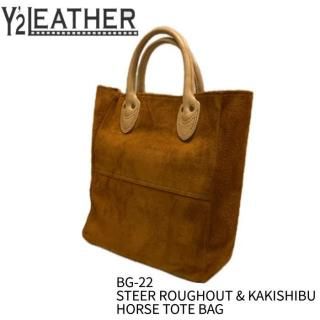 Y'2LEATHER/磻ġ쥶ۥХå/BG-22/STEER ROUGHOUT & KAKISHIBU HORSE TOTE BAG