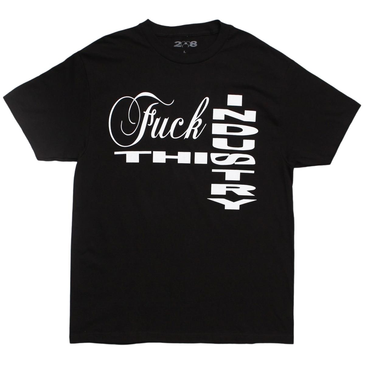 fuck this industry Tシャツ