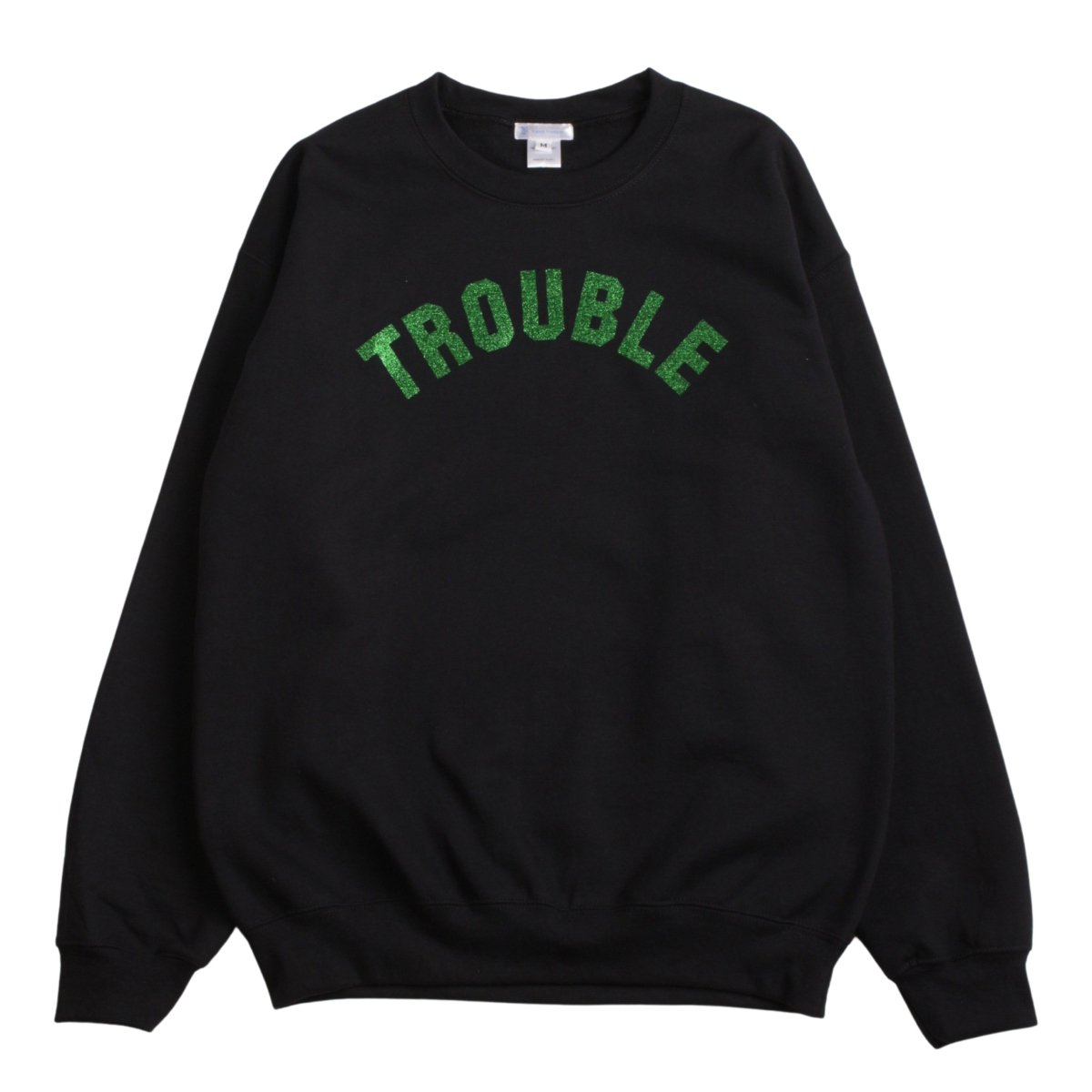 Trouble Sweatshirt