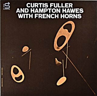 CURTIS FULLER AND HAMPTON HAWES WITH FRENCH HORNS US