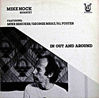 MIKE NOCK QUARTET / IN OUT AND AROUND US
