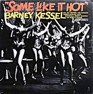 BARNEY KESSEL / SOME LIKE IT HOT