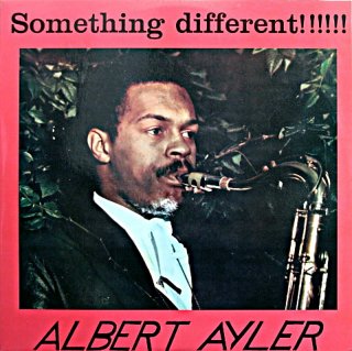 ALBERT AYLER SOMTHING DIFFERRENT