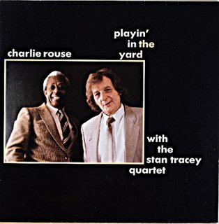 CHARLIE ROUSE PLAYN IN THE YARD UK