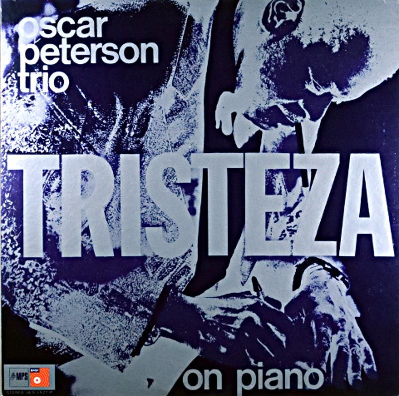仏盤：オスカー・ピーターソン・トリオ / TRISTEZA on piano Oscar Peterson Trio – Tristeza On Piano | Releases | Discogs