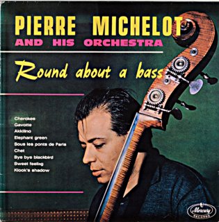 PIERRE MICHELOT ROUND ABBOUT A BASS France