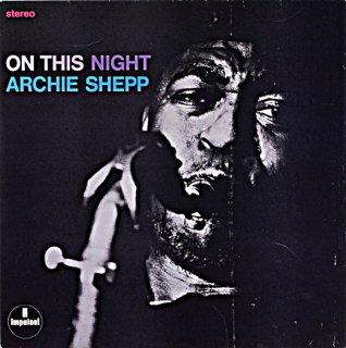 ARCHIE SHEPP ON THIS NIGHT
