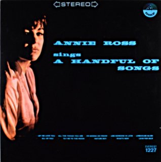 ANNIE ROSS SINGS A HANDFUL OF SONGS (Fresh sound)