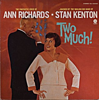 ANN RICHARDS STAN KENTON TWO MUCH !