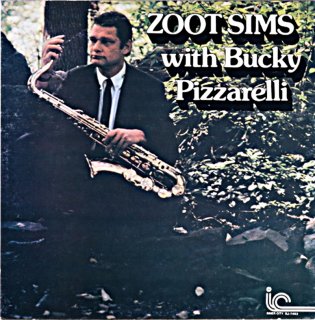 ZOOT SIMS WITH BUCKY PIZZARELLI
