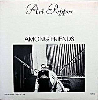 ART PEPPER AMONG FRIENDS Original