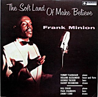 FRANK MINION THE SOFT LAND OF MAKE BELIEVE