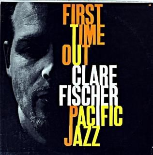 FIRST TIME OUT CLARE FISCHER Us