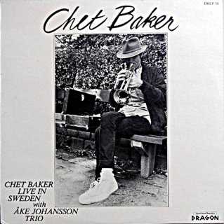 CHET BAKER LIVE IN SWEDEN WITH AKE JOHANSSON TRIO Swedish盤
