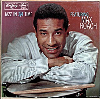 MAX ROACH JAZZ IN 3/4 TIME FEATURING MAX ROACH Original
