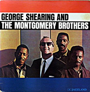 GEORGE SHEARING AND THE MONTGOMERY BROTHERS