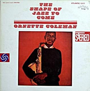 ORNETTE COLEMAN THE SHAPE OF JAZZ TO COME