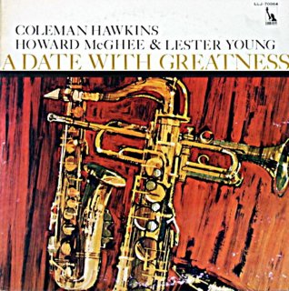 COLEMAN HAWKINS / A DATE WITH GREATNESS
