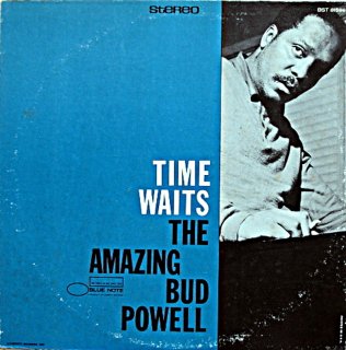 BUD POWELL TIME WAITS (Ua)